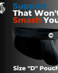 Size D Pouch briefs with text: Support That Won't Smash You.